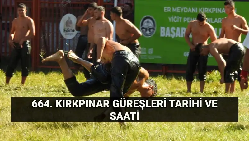 664. Kırkpınar Yağlı Güreşleri: Tarihi Anlar ve Ödüller Hakkında Her Şey