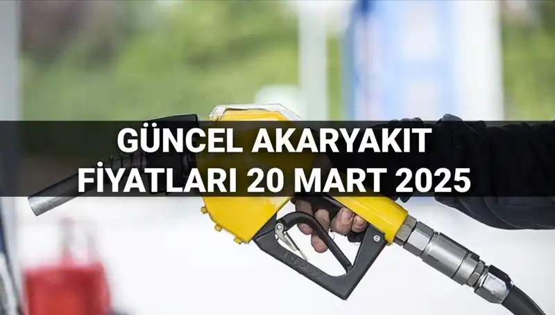 20 Mart 2025’te Akaryakıt Fiyatları: Benzin, Motorin ve LPG’de Son Durum