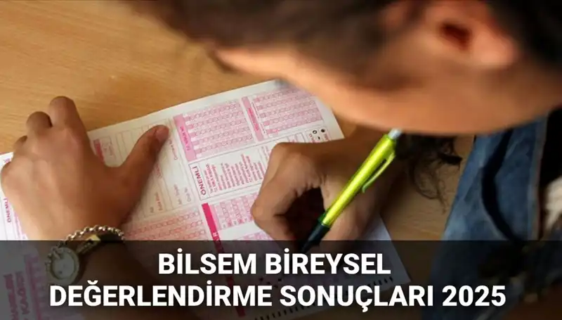 2025 BİLSEM Bireysel Değerlendirme Sonuçları: Kayıt Hakkı Kazananlar İçin Detaylar
