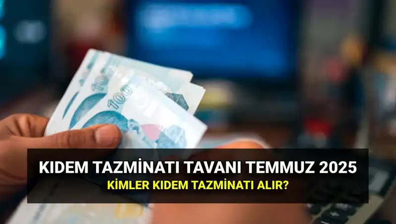 Kıdem Tazminatı Tavanı 2025’te Rekor Zamla Yenilendi!