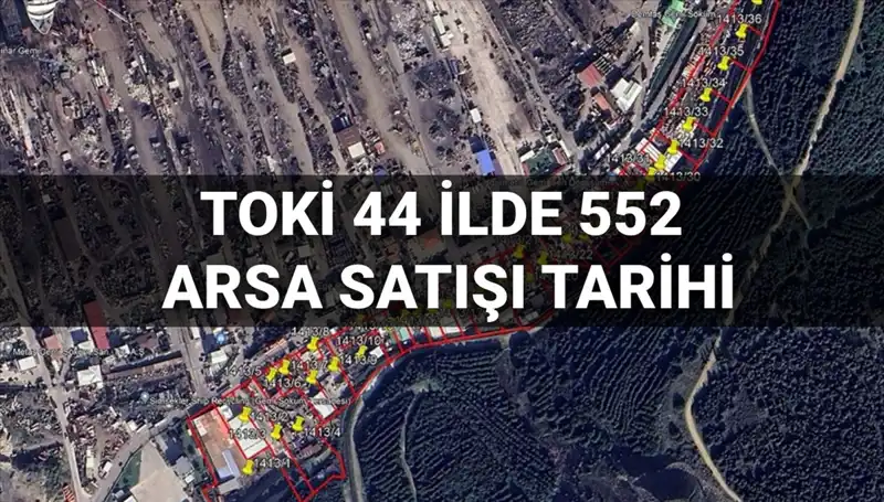 TOKİ'nin 552 Arsa Satışı İçin Açık Artırma Tarihleri Belli Oldu