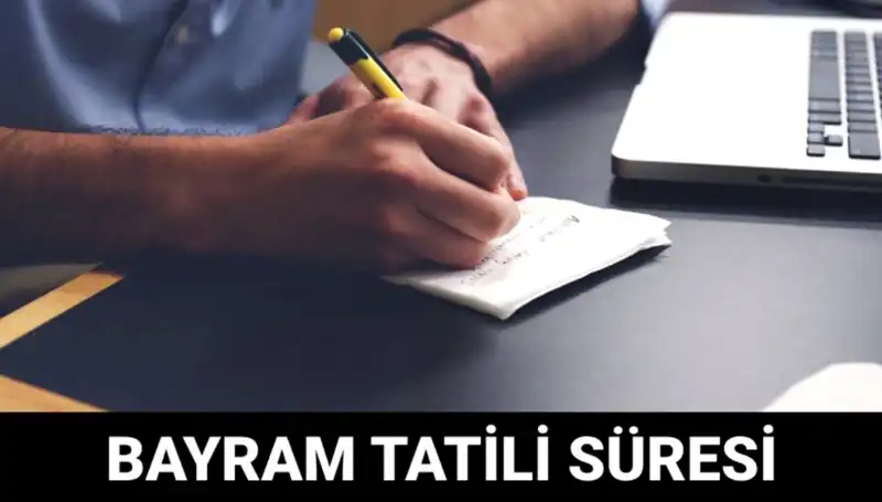 Önümüzdeki Bayram Tatili Ne Zaman Bitecek? Tarihleri Öğrenin!