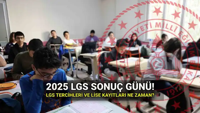 2025 LGS Sonuçları Ne Zaman Açıklanacak? Tarihler Merak Ediliyor!