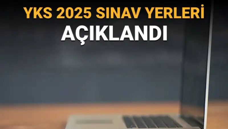 YKS 2025 Sınav Yerleri Açıklandı: Giriş Belgelerinizi Hızla Nasıl Alabilirsiniz?