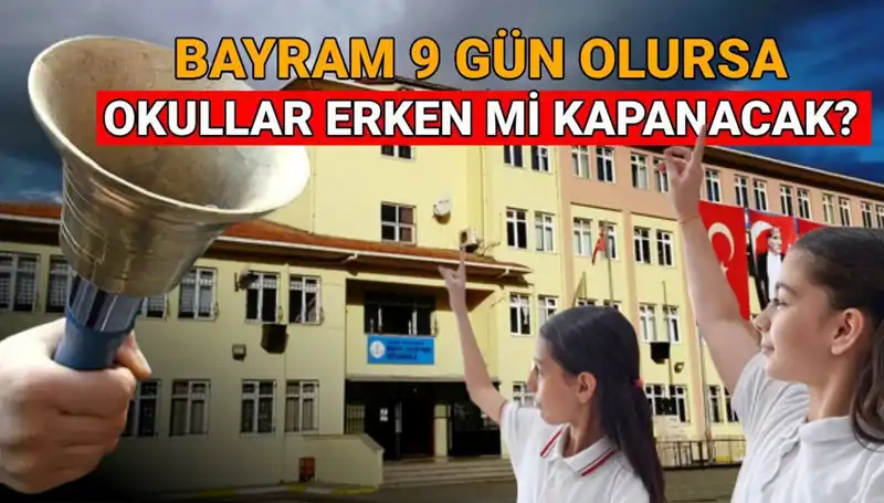Okullar Ne Zaman Kapanıyor? 2025 Yaz Tatili Neden Erken Gelebilir?