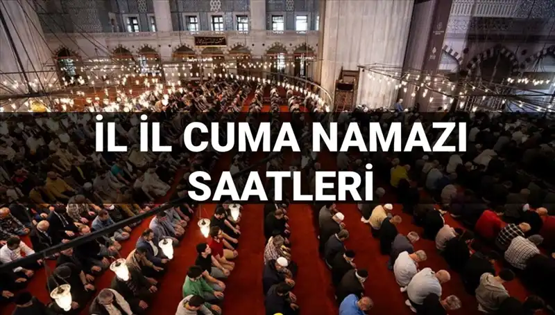 Cuma Namazı İçin Vakitler: 11 Temmuz'da Saat Kaçta Kılınacak?