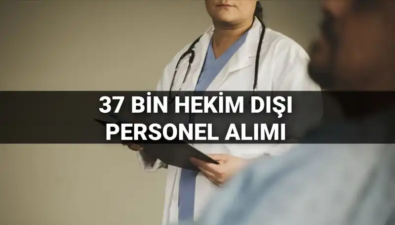 Sağlık Bakanlığı'ndan 37 Bin Hekim Dışı Personel Alımı: İşte Tüm Detaylar!