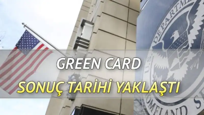 Green Card Sonuçları İçin Geri Sayım Başladı: Ne Zaman Açıklanacak?
